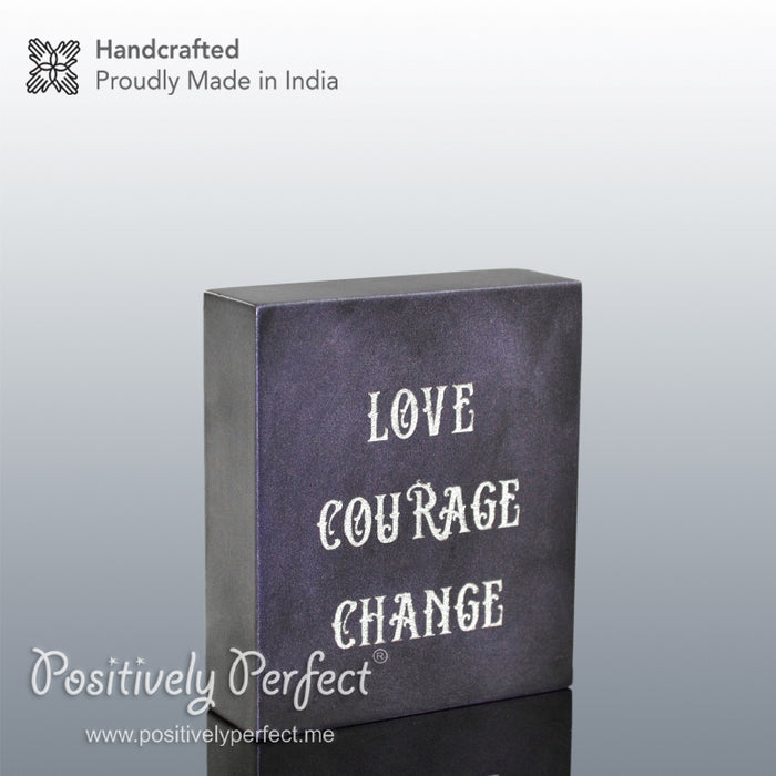 Love Courage Change : Desktop Gift Ideas