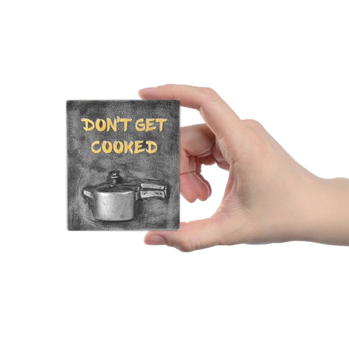 Thoughtful Gift : Don't Get Cooked