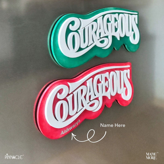 Courageous Fridge Magnet