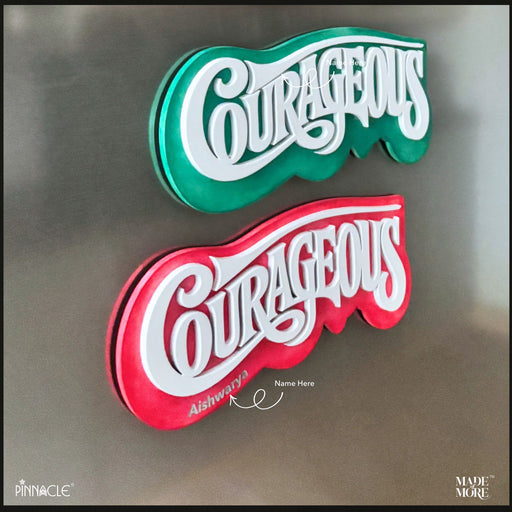 Courageous Fridge Magnet