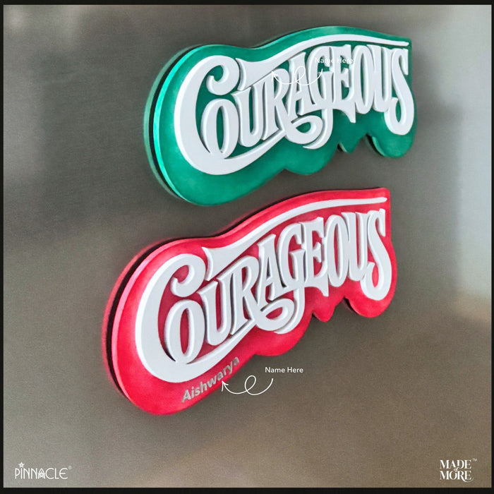 Courageous Fridge Magnet