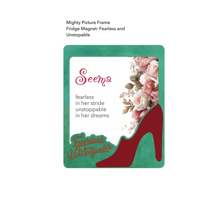 Mighty Picture Frame Fridge Magnet: Fearless & Unstoppable- Calming Se ...